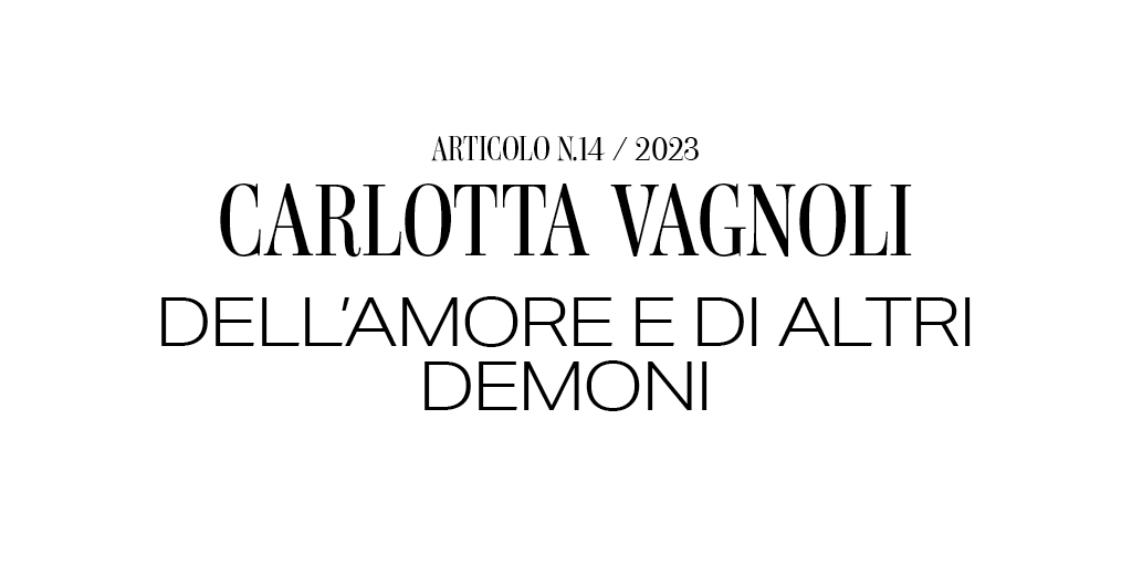 Dell Amore E Di Altri Demoni DELL'AMORE E DI ALTRI DEMONI, Carlotta Vagnoli | The Italian Review
